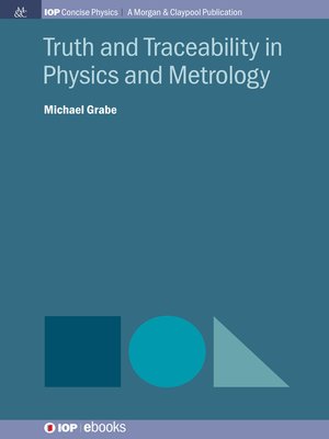 cover image of Truth and Traceability in Physics and Metrology